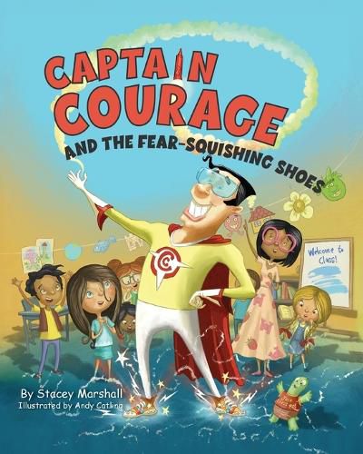 Cover image for Captain Courage and the Fear-Squishing Shoes