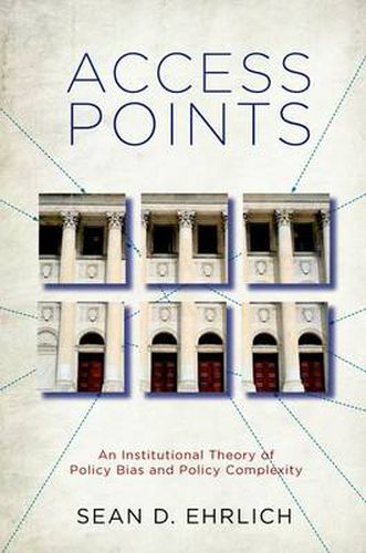 Cover image for Access Points: An Institutional Theory of Policy Bias and Policy Complexity