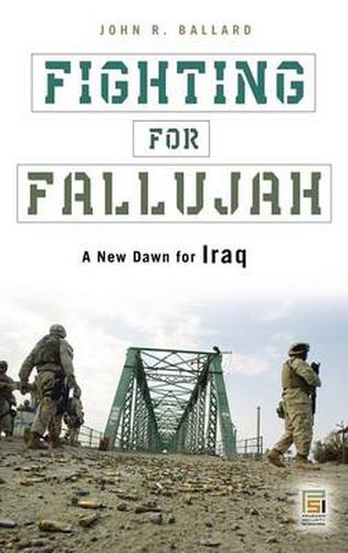 Fighting for Fallujah: A New Dawn for Iraq