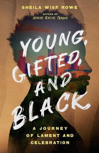 Cover image for Young, Gifted, and Black: A Journey of Lament and Celebration