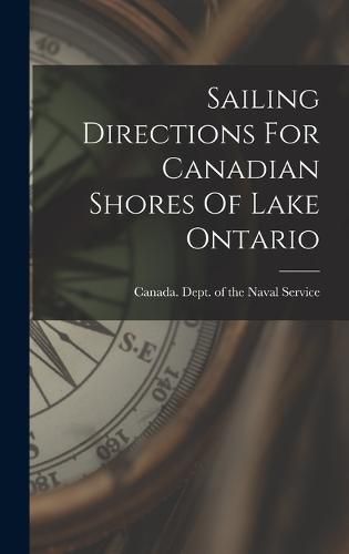 Cover image for Sailing Directions For Canadian Shores Of Lake Ontario