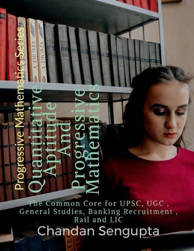 Cover image for Quantitative Aptitude And Progressive Mathematics