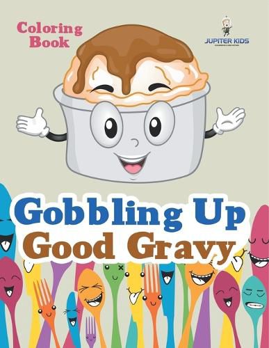 Cover image for Gobbling Up Good Gravy Coloring Book