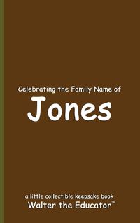 Cover image for Celebrating the Family Name of Jones