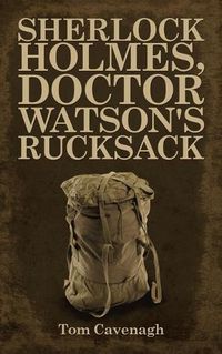 Cover image for Sherlock Holmes, Doctor Watson's Rucksack