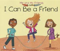 Cover image for I Can be a Friend (Me and My Friends)