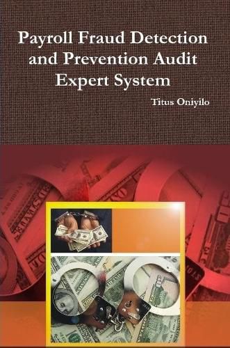 Cover image for Payroll Fraud Detection and Prevention Audit Expert System