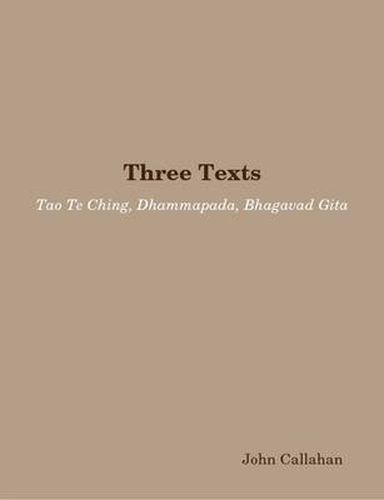 Cover image for Three Texts: Tao Te Ching, Dhammapada, Bhagavad Gita