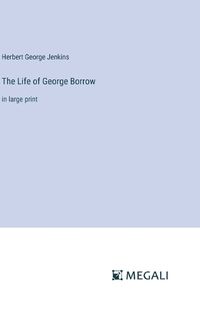 Cover image for The Life of George Borrow