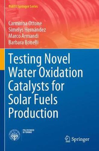 Cover image for Testing Novel Water Oxidation Catalysts for Solar Fuels Production