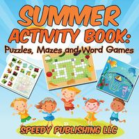 Cover image for Summer Activity Book: Puzzles, Mazes and Word Games