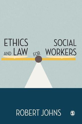 Cover image for Ethics and Law for Social Workers