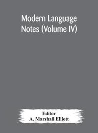 Cover image for Modern language notes (Volume IV)