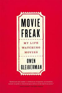 Cover image for Movie Freak: My Life Watching Movies