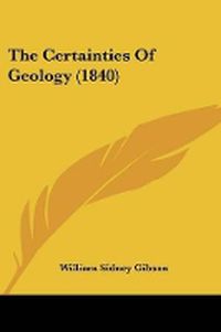 Cover image for The Certainties of Geology (1840)