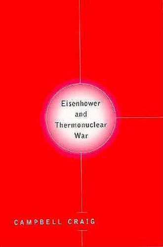 Destroying the Village: Eisenhower and Thermonuclear War