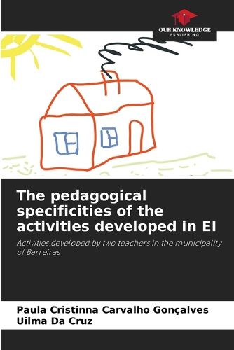 Cover image for The pedagogical specificities of the activities developed in EI