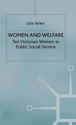 Women and Welfare: Ten Victorian Women in Public Social Service