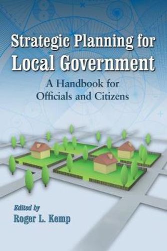 Cover image for Strategic Planning for Local Government: A Handbook for Officials and Citizens