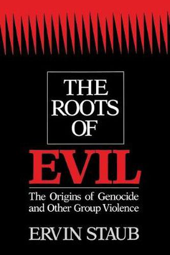 Cover image for The Roots of Evil: The Origins of Genocide and Other Group Violence