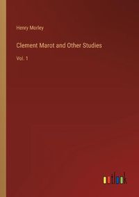 Cover image for Clement Marot and Other Studies