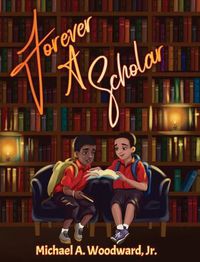 Cover image for Forever A Scholar