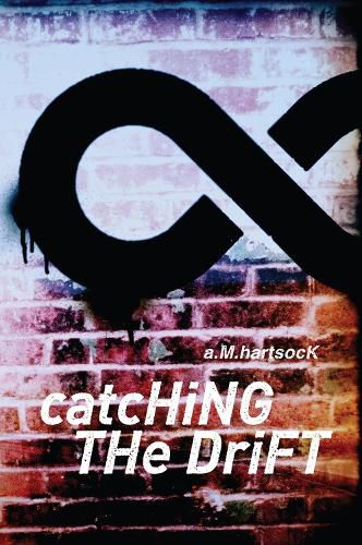 Cover image for Catching the Drift: A Novel
