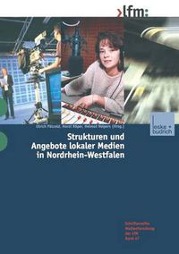 Cover image for Strukturen Und Angebote Lokaler Medien in Nordrhein-Westfalen