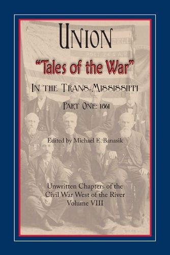 Cover image for Union "Tales of the War" in the Trans-Mississippi, Part One