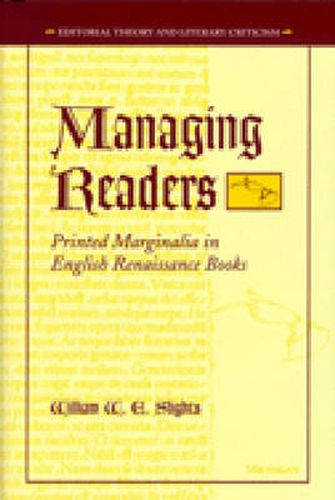 Cover image for Managing Readers: Printed Marginalia in English Renaissance Books