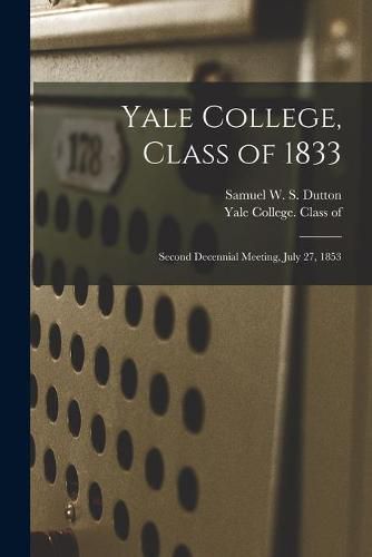 Yale College, Class of 1833: Second Decennial Meeting, July 27, 1853