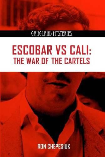 Escobar Versus Cali: The War of the Cartels