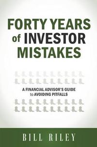 Cover image for Forty Years of Investor Mistakes: A Financial Advisor's Guide to Avoiding Pitfal