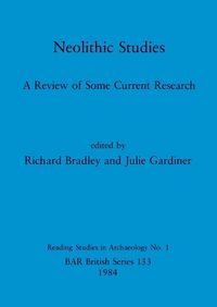 Cover image for Neolithic Studies: A Review of Some Current Research