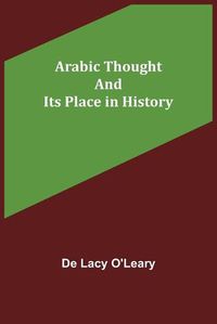 Cover image for Arabic Thought and Its Place in History