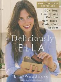 Cover image for Deliciously Ella: 100+ Easy, Healthy, and Delicious Plant-Based, Gluten-Free Recipesvolume 1