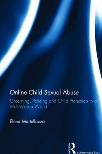 Cover image for Online Child Sexual Abuse: Grooming, Policing and Child Protection in a Multi-Media World