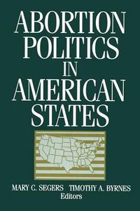 Cover image for Abortion Politics in American States