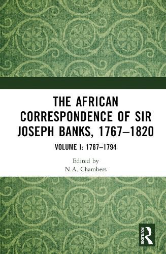 The African Correspondence of Sir Joseph Banks, 1767-1820