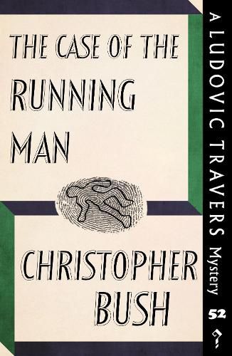 The Case of the Running Man: A Ludovic Travers Mystery