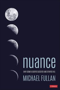 Cover image for Nuance: Why Some Leaders Succeed and Others Fail