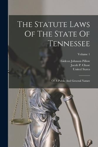 The Statute Laws Of The State Of Tennessee