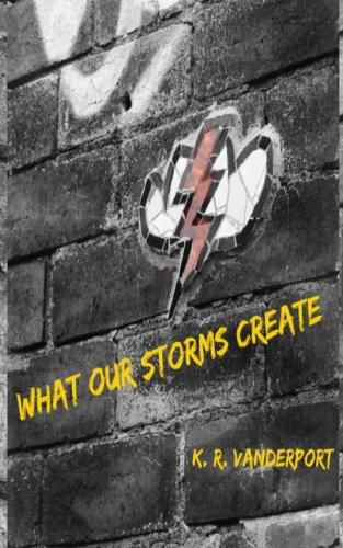 Cover image for What Our Storms Create