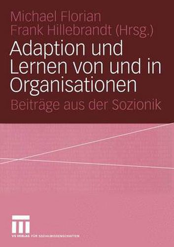 Adaption und Lernen von und in Organisationen