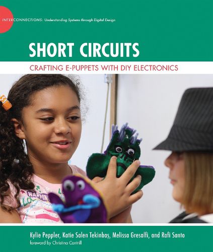 Cover image for Short Circuits: Crafting e-Puppets with DIY Electronics