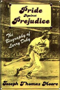 Cover image for Pride Against Prejudice: The Biography of Larry Doby