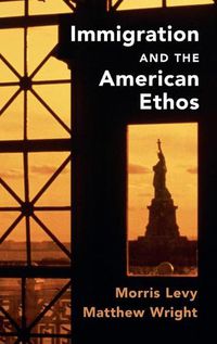 Cover image for Immigration and the American Ethos