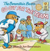 Cover image for The Berenstain Bears Go Out for the Team