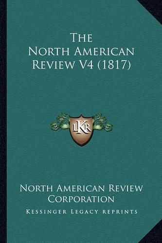 The North American Review V4 (1817)