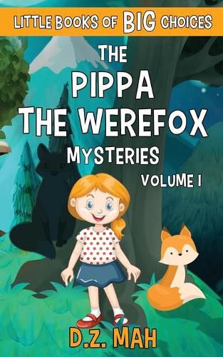 Cover image for The Pippa the Werefox Mysteries: A Little Book of BIG Choices